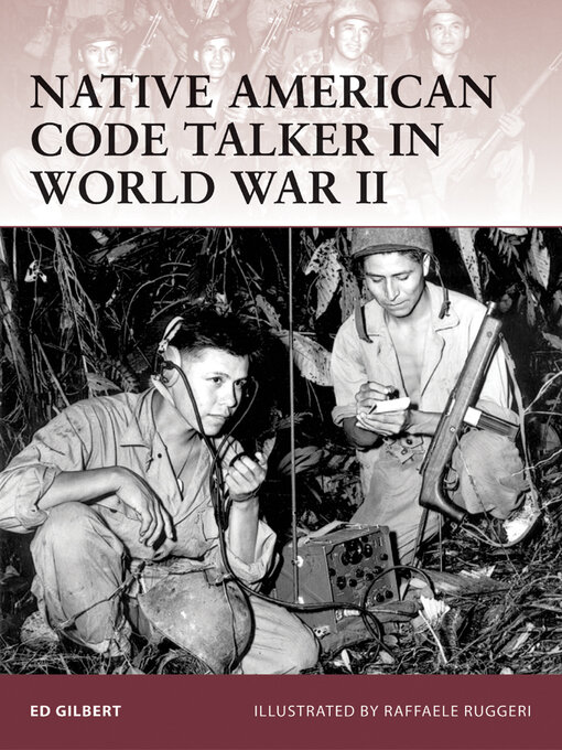 Title details for Native American Code Talker in World War II by Ed Gilbert - Wait list